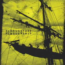 El Drugstore : Plague Ship